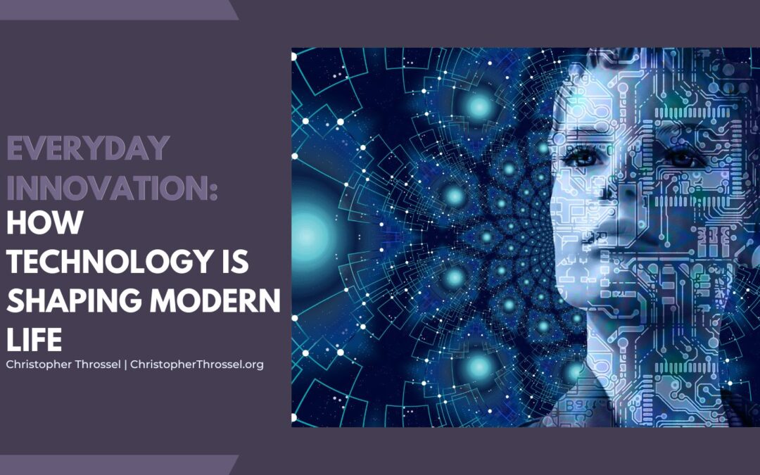 Everyday Innovation – How Technology Is Shaping Modern Life